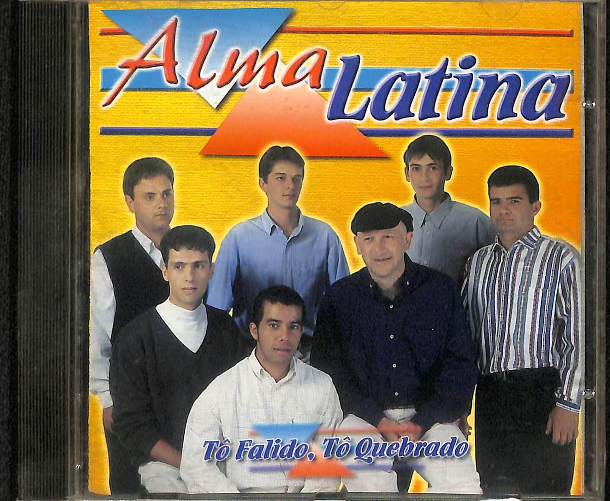 CD – Alma Latina: Tô Falido, Tô Quebrado