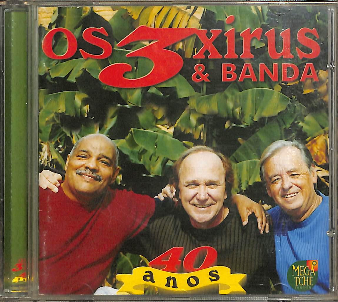 CD – Os 3 Xirus e Banda: 40 Anos