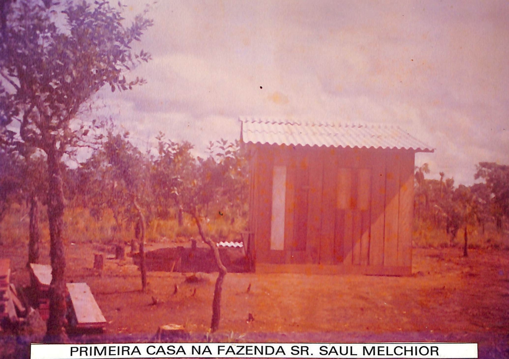 1ª Casa na Fazenda Sr. Saul Melchior